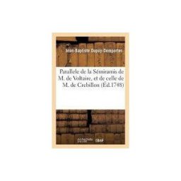 Hachette Livre - BNF Parallele De La Sémiramis De M. De Voltaire, Et De Celle De M. De Crebillon . Par M. D