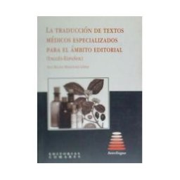 Editorial Comares La Traducción De Textos Médicos Especializados Para El ámbito Editorial (inglés-español)