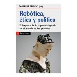 Icaria editorial Robótica. ética Y Política