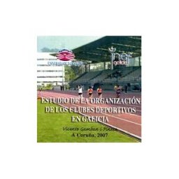 Universidade da Coruña, Servizo de Publicacións Estudio De La Organización De Los Clubes Deportivos En Galicia