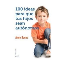 Zenith 100 Ideas Para Que Tus Hijos Sean Autónomos