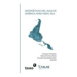 Teseo Geopoéticas Del Agua En América Afro-abya Yala