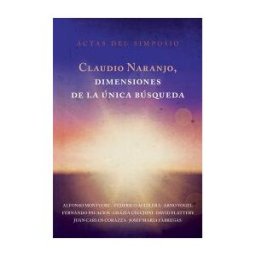 Ediciones La Llave Claudio Naranjo, Dimensiones De La única Búsqueda
