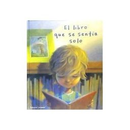 Editorial Juventud, S.A. El Libro Que Se Sentia Solo
