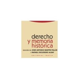 Editorial Trotta, S.A. Derecho Y Memoria Histórica
