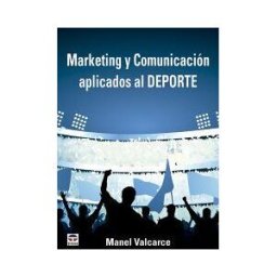 Ediciones Tutor, S.A. Marketing Y Comunicación Aplicados Al Deporte