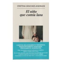 Editorial Anagrama S.A. El Niño Que Comía Lana