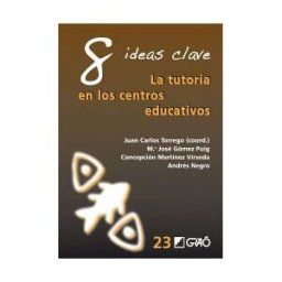Editorial Graó 8 Ideas Clave : La Tutoría En Los Centros Educativos