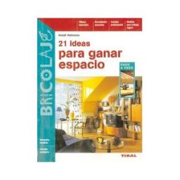 Susaeta Ediciones Bricolaje. 21 Ideas Para Ganar Espacio