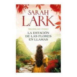 B de Bolsillo La Estación De Las Flores En Llamas (trilogía Del Fuego 1)