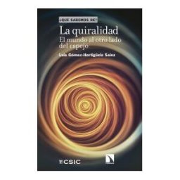 Consejo Superior de Investigaciones Cientificas La Quiralidad, El Mundo Al Otro Lado Del Espejo
