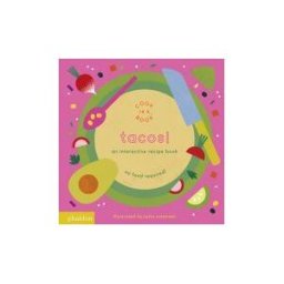 PHAIDON INGLES (FIRME) Tacos!, An Interactive Recipe Book