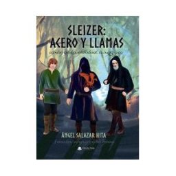 Editorial Círculo Rojo Sleizer: Acero Y Llamas