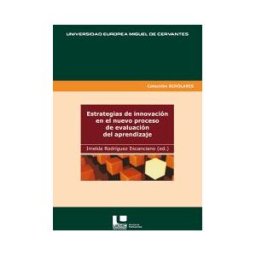 Universidad Europea Miguel de Cervantes Estrategias De Innovación En El Nuevo Proceso De Evaluación Del Aprendizaje