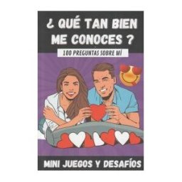 INDEPENDENTLY PUBLISHED Qué Tan Bien Me Conoces ?: 100 Preguntas Para Conocer Mejor A Tu Pareja - Mini-juegos Y Desafíos - Libro Para Parejas - Regalo