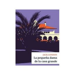 Ediciones de Intervención Cultural La Pequeña Dama De La Casa Grande