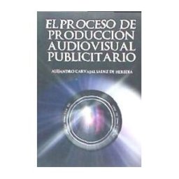 Punto Rojo Libros, S.L. El Proceso De Producción Audiovisual