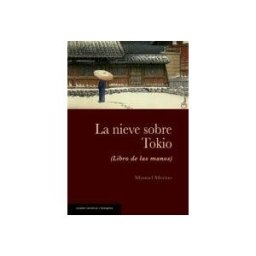 Asociación Shangrila Textos Aparte La Nieve Sobre Tokio: Libro De Las Manos