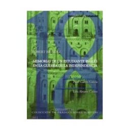 Ediciones Universidad de Valladolid Memorias De Un Estudiante Inglés En La Guerra De La Independencia De Robert Brindle