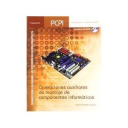 Ediciones Paraninfo, S.A Operaciones Auxiliares De Montaje De Componentes Informáticos