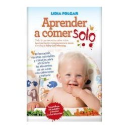 Arcopress Ediciones Aprender A Comer Solo