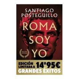 B de Bolsillo (Ediciones B) Roma Soy Yo (serie Julio César 1) (campaña Navidad Grandes éxitos Edición Limitada)
