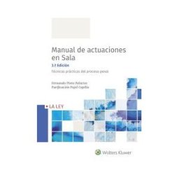 La Ley Wolters Kluwer, Editorial Manual De Actuaciones En Sala 2020: Técnicas Prácticas Del Proceso Penal