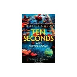 Little, Brown Book Group Limited Ten Seconds