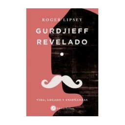 La Llave. Gurdjieff Revelado