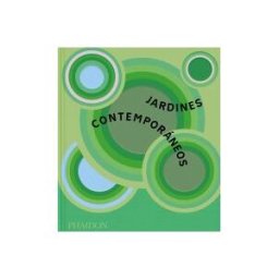 Phaidon Press, Incorporated Jardines Contemporáneos (spanish Edition)