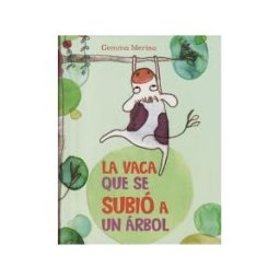 Picarona La Vaca Que Se Subió A Un árbol