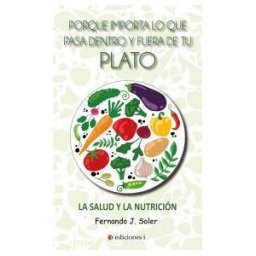 Ediciones I Porque Importa Lo Que Pasa Dentro Y Fuera De Tu Plato