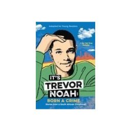 Random House Children's Books It's Trevor Noah: Born A Crime: Stories From A South African Childhood (adapted For Young Readers)
