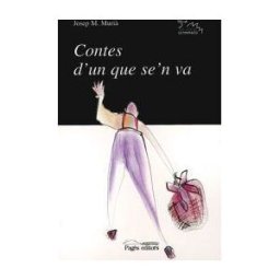 Pags Editors, S.L. Contes D'un Que Se'n Va