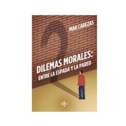 Editorial Tecnos Dilemas Morales: Entre La Espada Y La Pared