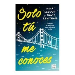Editorial Planeta, S.A. Solo Tú Me Conoces