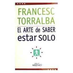Milenio Publicaciones S.L. El Arte De Saber Estar Solo