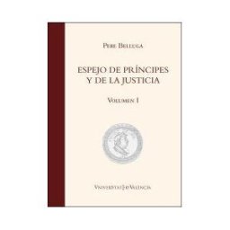 Publicacions de la Universitat de Valncia Espejo De Príncipes Y De La Justicia