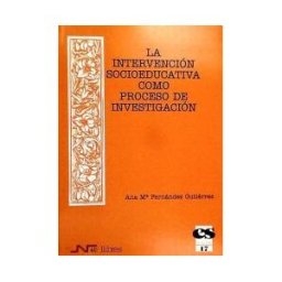 Nau Llibres (Edicions Culturals Valencianes, S.A.) Intervención Socioeducativa Como Proceso De Investigación, La