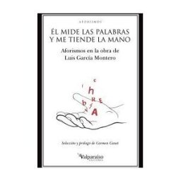 Valparaíso Ediciones él Mide Las Palabras Y Me Tiende La Mano