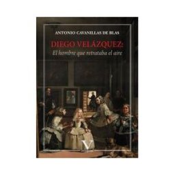 Editorial Verbum (PA) Diego Velázquez: El Hombre Que Retrataba El Aire