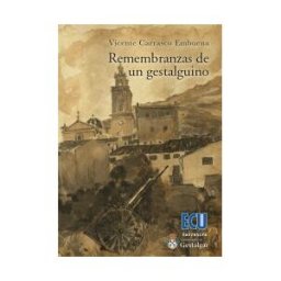 Servicios Editoriales Generales Costa Blanca S.L. Remembranzas De Un Gestalguino