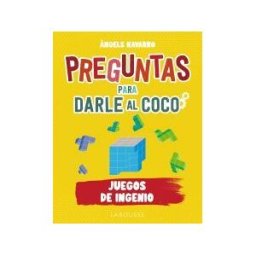 Larousse Preguntas Para Darle Al Coco. Juegos De Ingenio