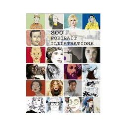 Instituto Monsa de Ediciones, S.A. 300 Portrait Illustrations