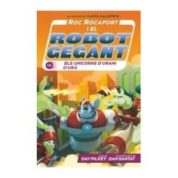 CRULLA Rr.7 Roc Rocafort I El Robot Gegant Contra Els Unicorns D'urani D'ur