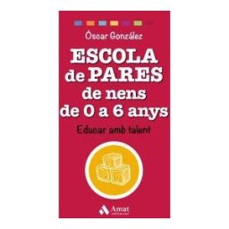 Amat Editorial Escola De Pares De Nens De 0 A 6 Anys