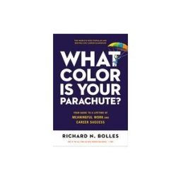 Clarkson Potter/Ten Speed What Color Is Your Parachute?: Your Guide To A Lifetime Of Meaningful Work And Career Success