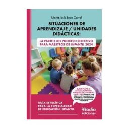 Ediciones Rodio Situaciones De Aprendizaje/unidades Didácticas: La Parte B Del Proceso Selectivo Para Maestros De Infantil 2024