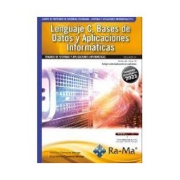 Ra-ma, Editorial Oposiciones Cuerpo De Profesores De Enseñanza Secundaria. Sistemas Y Aplicaciones Informáticas (f.p.). Vol. Iii. Lenguaje C, Bases De