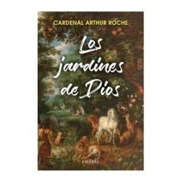 Ediciones Palabra, S.A. Los Jardines De Dios